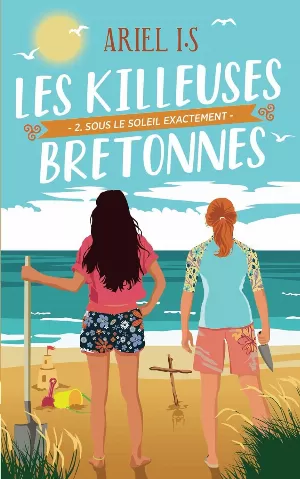 1001Ebooks - Les Killeuses Bretonnes, Tome 2 : Sous le soleil exactement Les Killeuses Bretonnes, Tome 2 : Sous le soleil exactement